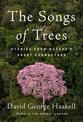 The Songs of Trees: Stories from Nature's Great Connectors