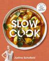 The Slow Cook: 80 modern & delicious slow-cooked recipes