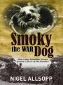 Smoky the War Dog: How a tiny Yorkshire Terrier became a hero on the frontline