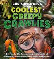 Chris Humfrey's Coolest Creepy Crawlies: Delve into the fascinating micro world of Australia's incredible invertebrate creatures