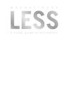 Less: A Visual Guide to Minimalism