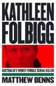 Kathleen Folbigg: Australia's Worst Female Serial Killer