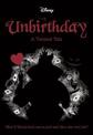 Unbirthday (Disney: a Twisted Tale #10)