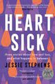 Heartsick: Three stories about love and loss, and what happens in between