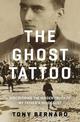 The Ghost Tattoo: Discovering the hidden truth of my father's Holocaust