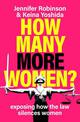 How Many More Women?: Exposing how the law silences women