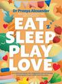 Eat, Sleep, Play, Love