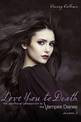 Love You To Death Season 2: The Unofficial Companion to the Vampire Diaries