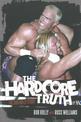 The Hardcore Truth: The Bob Holly Story