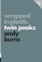 Wrapped In Plastic: Twin Peaks: Pop Classics #3