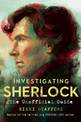 Investigating Sherlock: The Unofficial Guide