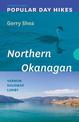 Popular Day Hikes: Northern Okanagan - Revised & Updated: Vernon - Shuswap - Lumby