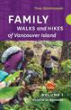 Family Walks and Hikes of Vancouver Island - Volume 1: Streams, Lakes, and Hills from Victoria to Nanaimo