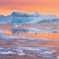 Northern Light: The Arctic and Subarctic Photography of Dave Brosha