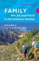 Family Walks & Hikes Canadian Rockies - 2nd Edition, Volume 2: Banff - Kootenay - Yoho - Jasper