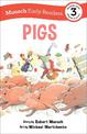 Pigs Early Reader: (Munsch Early Reader)