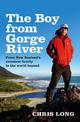 The Boy from Gorge River: from New Zealand's Remotest Family to the World Beyond