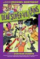 Dear Super-Villains