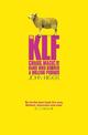 The KLF: Chaos, Magic and the Band who Burned a Million Pounds