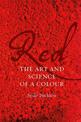 Red: The Art and Science of a Colour