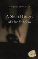 A Short History of the Shadow