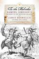 To The Hebrides: Samuel Johnson's Journey to the Western Islands and James Boswell's Journal of a Tour