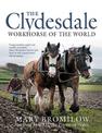 The Clydesdale: Workhorse of the World