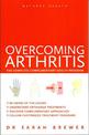 Overcoming Arthritis: The Complete Complementary Health Program