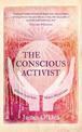 The Conscious Activist: Where Activism Meets Mysticism