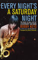 Every Night's a Saturday Night: The Rock 'n' Roll Life of Legendary Sax Man Bobby Keys