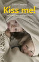 Kiss Me!: How to Raise Your Children with Love