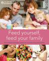 Feed Yourself, Feed Your Family: Good Nutrition and Healthy Cooking for New Mums and Growing Families