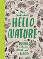 Hello Nature: Draw, Colour, Make and Grow