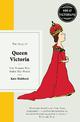 Queen Victoria: The woman who ruled the world