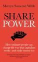 Share Power: How ordinary people can change the way that capitalism works - and make money too