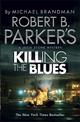 Robert B. Parker's Killing the Blues: A Jesse Stone Novel