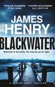 Blackwater: the pulse-racing introduction to the DI Nicholas Lowry thrillers