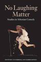 No Laughing Matter: Studies in Athenian Comedy