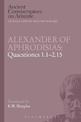 Alexander of Aphrodisias: Quaestiones 1.1-2.15