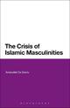 The Crisis of Islamic Masculinities