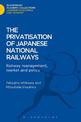 The Privatisation of Japanese National Railways: Railway Management, Market and Policy