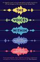 The Voices Within: The History and Science of How We Talk to Ourselves