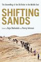 Shifting Sands: The Unravelling of the Old Order in the Middle East