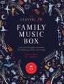 The Classic FM Family Music Box: Hear iconic music from the great composers