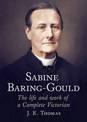 Sabine Baring-Gould: The Life and Work of a Complete Victorian