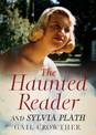 The Haunted Reader and Sylvia Plath