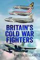 Britain's Cold War Fighters