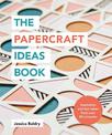 The Papercraft Ideas Book