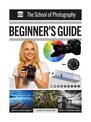 The School of Photography: Beginner's Guide