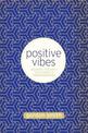 Positive Vibes: Inspiring Thoughts for Change and Transformation